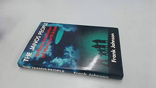 Janos People: A Close Encounter of the Fourth Kind