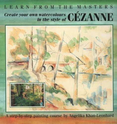 Create Your Own Watercolours in the Style of Paul Cezanne (Learn from the Masters)