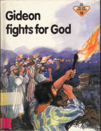 Gideon Fights for God (The Lion Story Bible, 13)