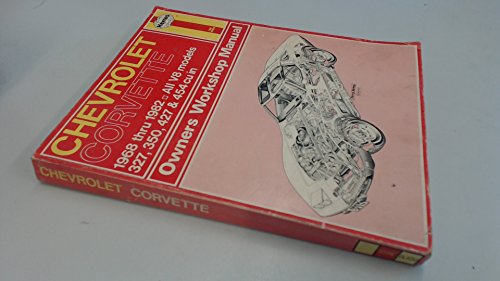 Haynes Chevrolet Corvette Owners Workshop Manual, No. 274: V8 68 Thru '82