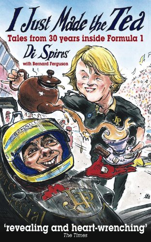 I Just Made the Tea: Tales from 30 years inside Formula 1