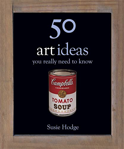 50 Art Ideas (50 Ideas You Really Need to Know)