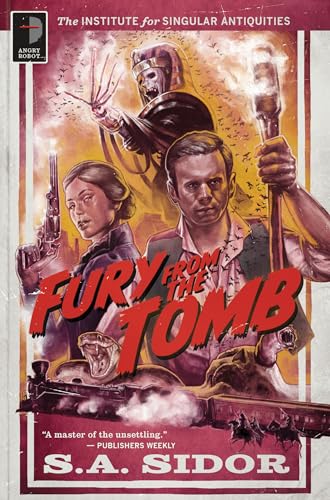 Fury From the Tomb: The Institute for Singular Antiquities Book I