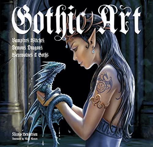 Gothic Art: Vampires, Witches, Demons, Dragons, Werewolves & Goths (Inspirations & Techniques)