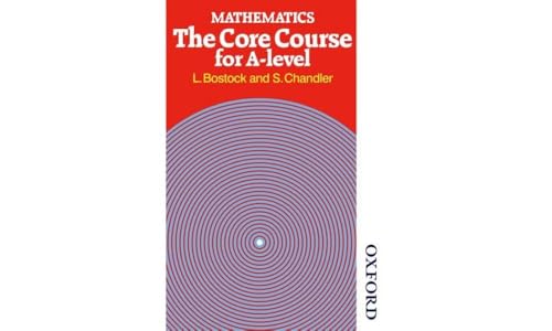 Mathematics - The Core Course for A Level
