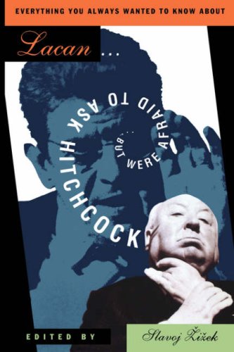 Everything You Always Wanted to Know about Lacan . . . But Were Afraid to Ask Hitchcock