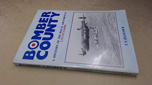 Bomber country: A history of the Royal Air Force in Lincolnshire (Lincolnshire history series)