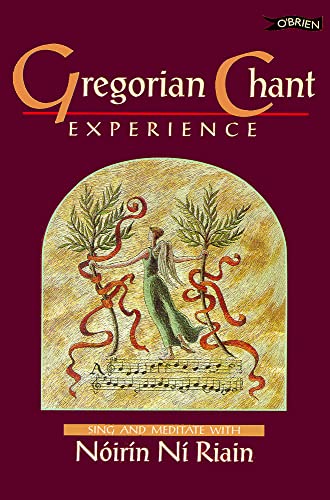 Gregorian Chant Experience: Sing and Meditate With Noirin Ni Riain