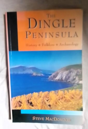The Dingle Peninsula: History  Folklore and Archaeology