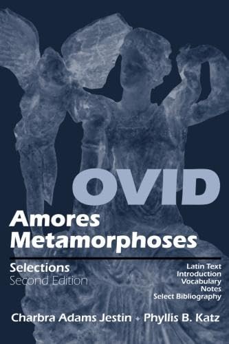 Ovid Amores Metamorphoses Selections 2nd Ed. (Latin Edition)