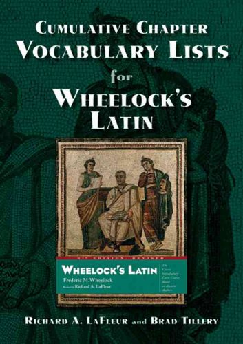 Cumulative Chapter Vocabulary Lists for Wheelock's Latin: 6th Edition (English and Latin Edition)