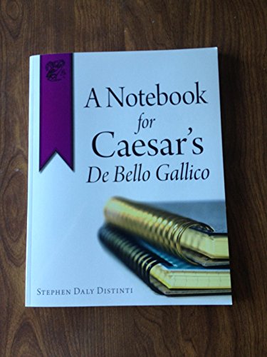 A Notebook for Caesar's De Bello Gallico
