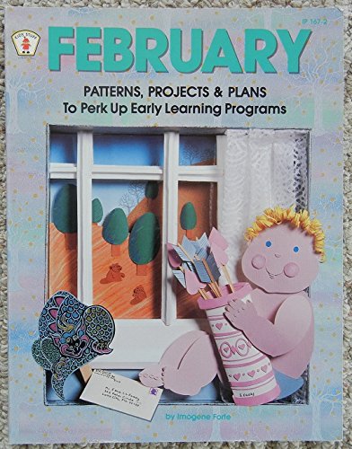 February Patterns,Projects & Plans to Perk Up Early Learning Programs