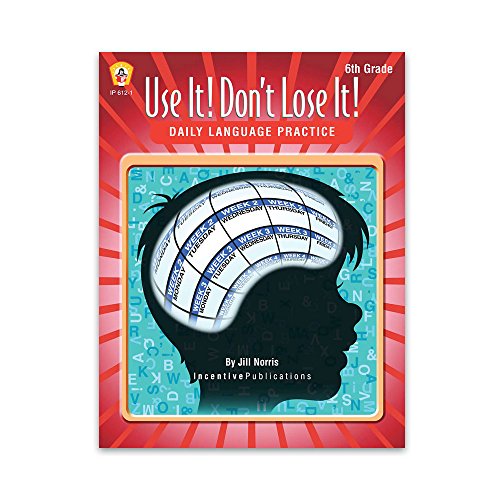 Daily Language Practice 6th Grade: Use It! Don't Lose It!