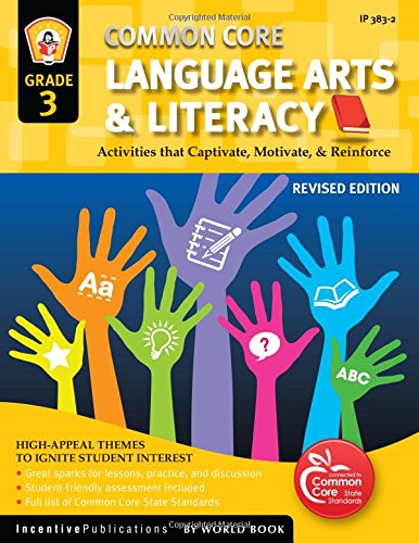 Common Core Language Arts & Literacy Grade 3: Activities That Captivate, Motivate & Reinforce