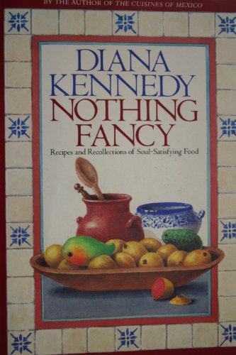 Nothing Fancy: Recipes and Recollections of Soul-Satisfying Food