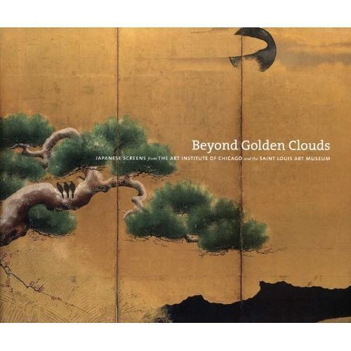 Beyond Golden Clouds: Japanese Screens from the Art Institute of Chicago and the Saint Louis Art Museum