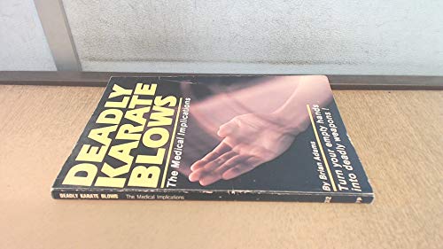 Deadly Karate Blows: The Medical Implications (Unique Literary Books of the World)