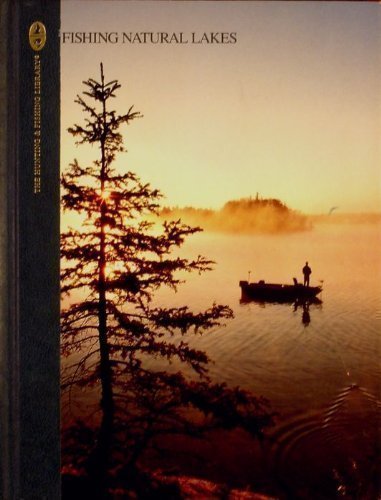 Fishing Natural Lakes (The Hunting and Fishing Library)