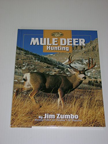 Mule Deer Hunting (The Complete Hunter)