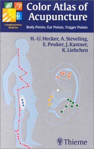 Color Atlas Of Acupuncture: Body Points, Ear Points, Trigger Points