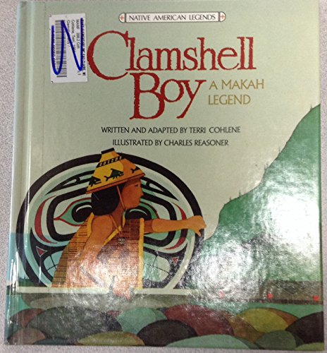 Clamshell Boy: A Makah Legend (Native American Legends)