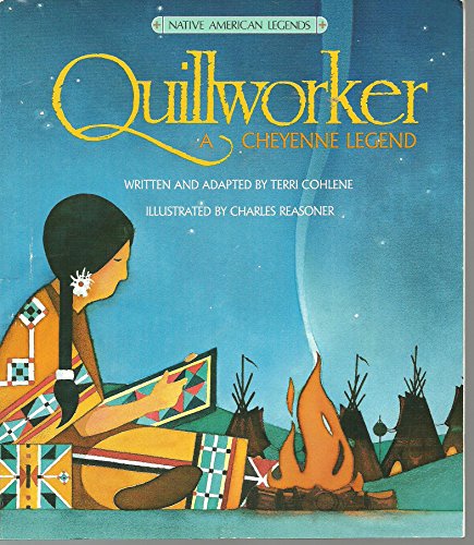 Quillworker: A Cheyenne Legend (Native American Legends)