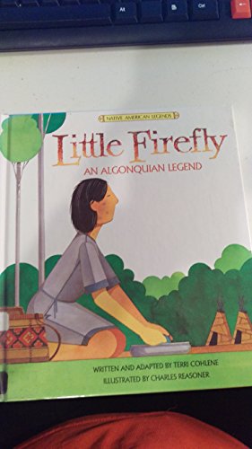 Little Firefly: An Algonquian Legend (Native American Legends)