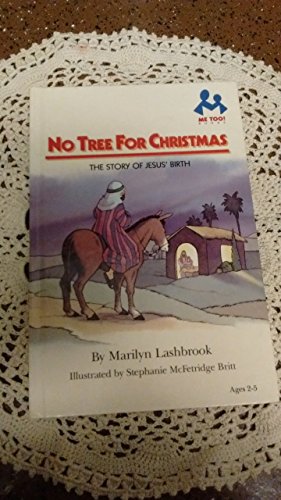 No Tree for Christmas: The Story of Jesus' Birth (Me Too! Books)