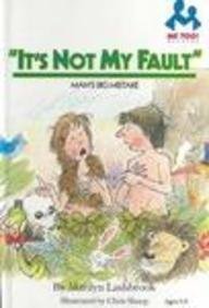 It's Not My Fault: Man's Big Mistake (Me Too! Readers)