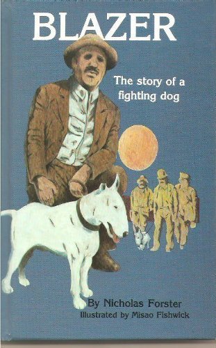 Blazer: The Story of a Fighting Dog
