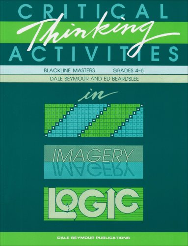 Critical Thinking Activities in Patterns, Imagery & Logic / Grades 4-6 (Blackline Masters)