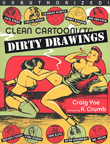CLEAN CARTOONISTS' DIRTY DRAWINGS