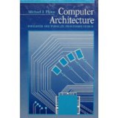 Computer Architecture: Pipelined and Parallel Processor Design: .