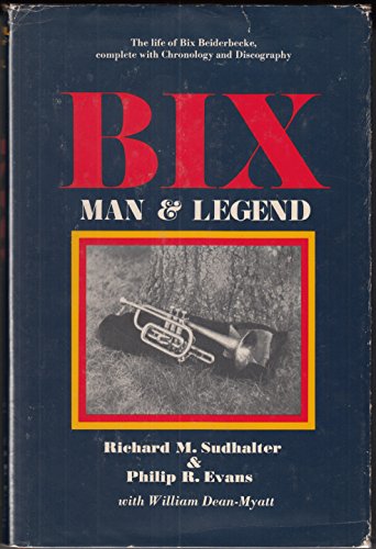 Bix: Man and Legend