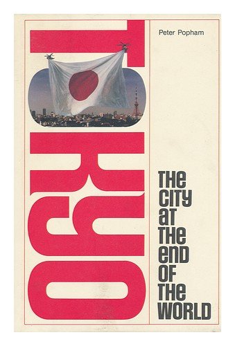Tokyo: The City at the End of the World