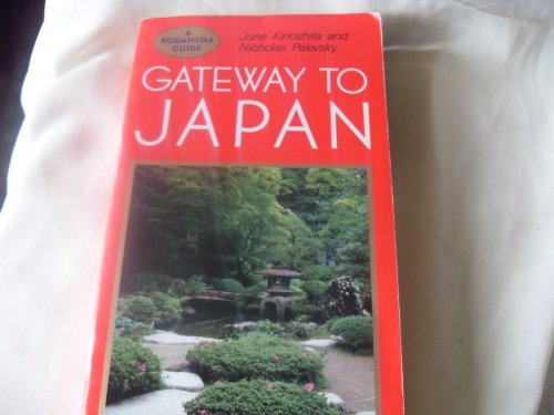 Gateway to Japan: A Complete Traveler's Guide (Kodansha Guide)