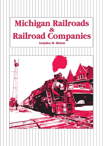 Michigan Railroads & Railroad Companies (Trains and Railroads)