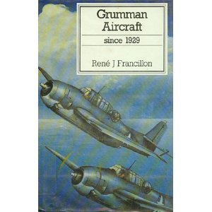 Grumman Aircraft since 1929 (Putnam Aviation Series)