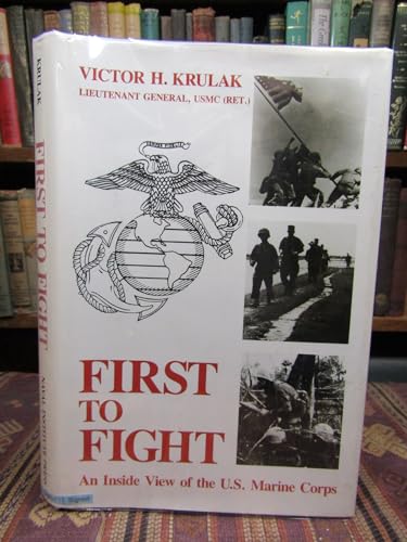 First to Fight: An Inside View of the U.S. Marine Corps