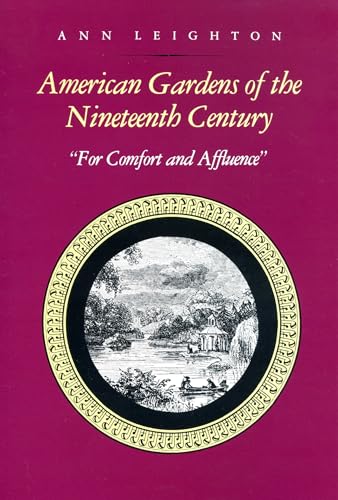American Gardens of the Nineteenth Century: "For Comfort and Affluence