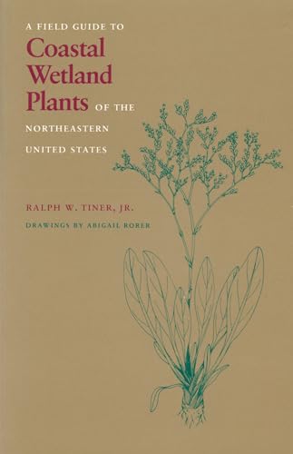 Field Guide to Coastal Wetland Plants of the Northeastern United States