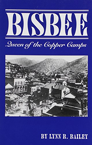 Bisbee: Queen of the Copper Camps