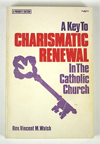 Key to Charismatic Renewal in the Catholic Church