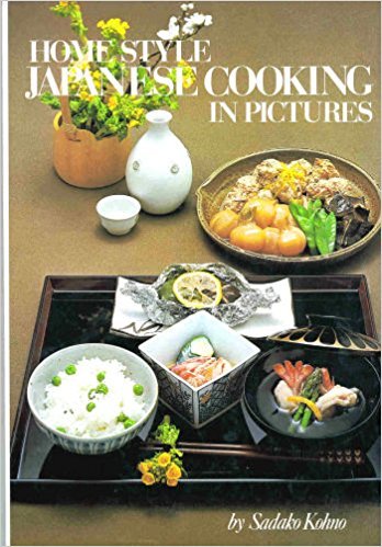 Home Style Japanese Cooking in Pictures