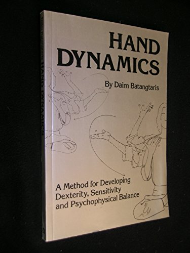 Hand Dynamics: A Method for Developing Dexterity, Sensitivity and Psychophysical Balance