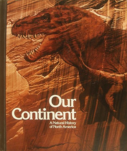 Our Continent: Natural History of North America by National Geographic (1985-02-28)
