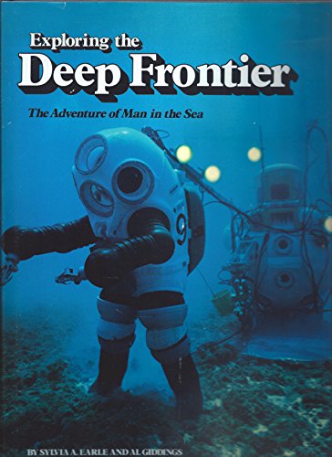 Exploring the Deep Frontier: The Adventure of Man in the Sea