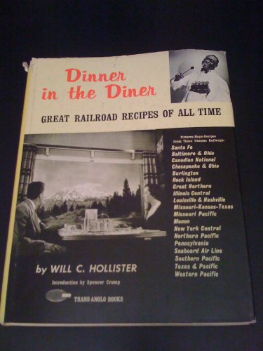 Dinner in the Diner: Great Railroad Recipes of All Time