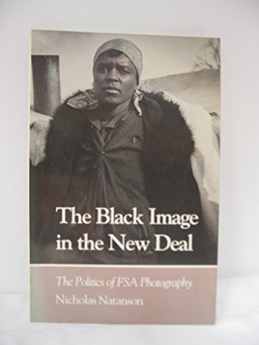 Black Image New Deal: Politics Fsa Photography